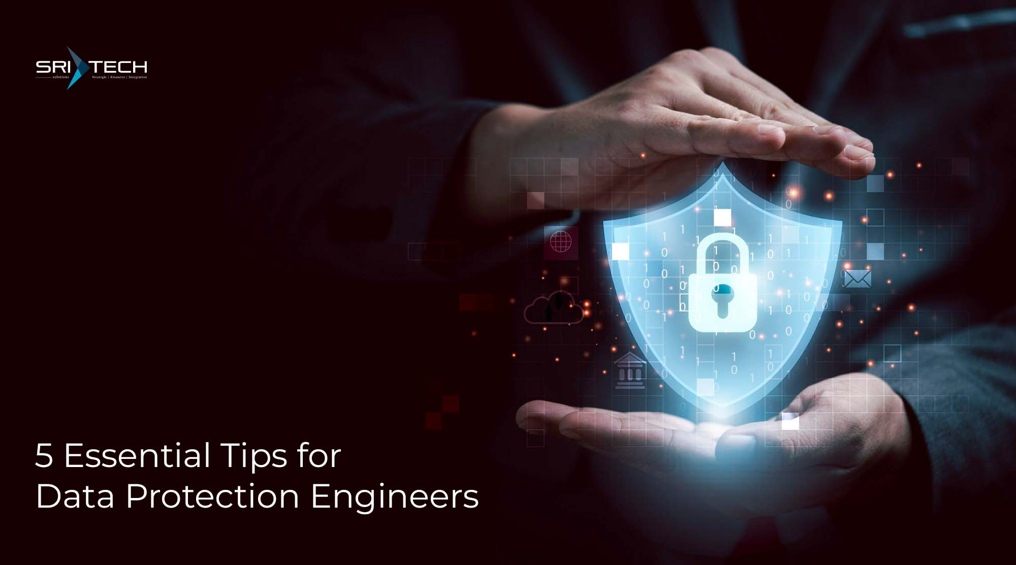 5 Essential Tips for Data Protection Engineers